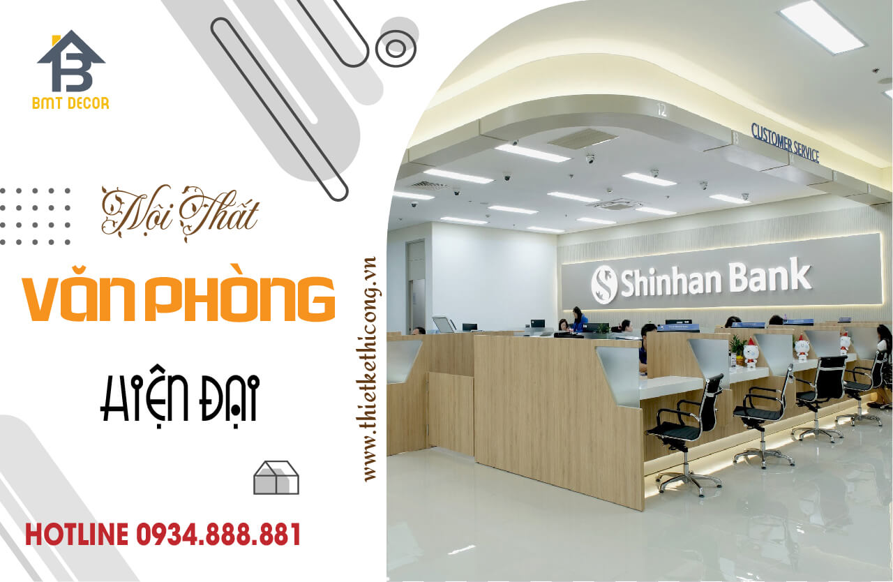 THIẾT KẾ THI CÔNG NỘI THẤT NGÂN HÀNG SHINHAN BANK